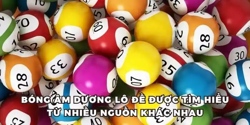 Bóng âm dương lô đề được tìm hiểu từ nhiều nguồn khác nhau